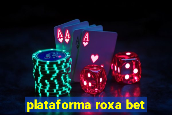 plataforma roxa bet